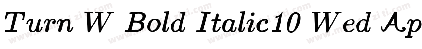 Turn W Bold Italic10 Wed Apr 13 14字体转换